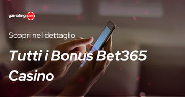 Tutti i Bonus Bet365 Casino