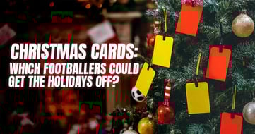 Premier League Christmas Cards: Which Players Will Receive Xmas Off?