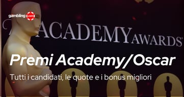 Scommesse Premi Academy/Oscar: Pronostici e Bonus per l'edizione 2026