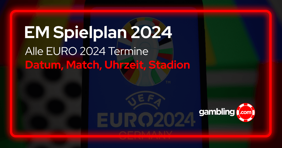 EM Spielplan 2024 – Alle EURO 2024 Termine