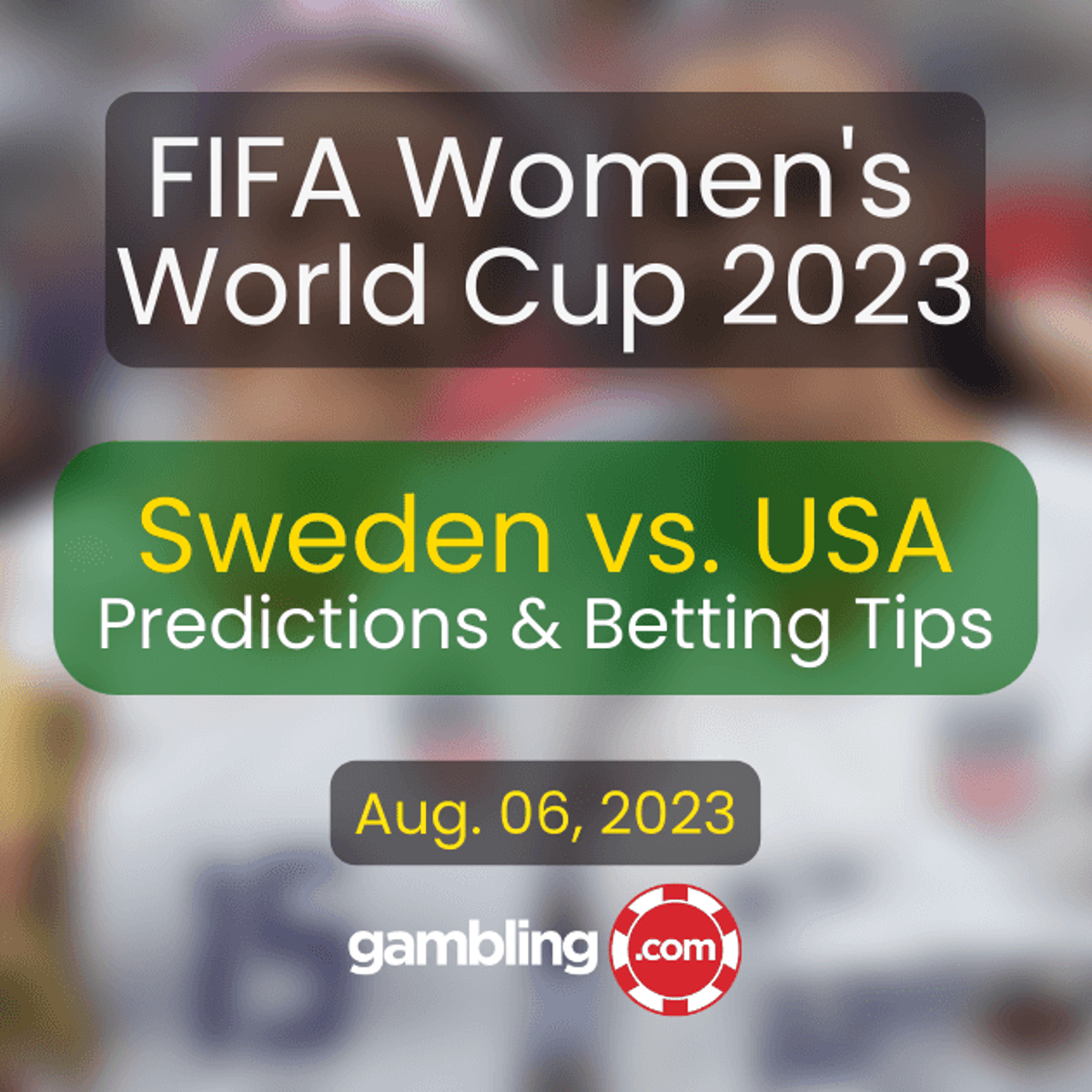 Sweden vs USA Predictions & Women's World Cup Picks 08/06