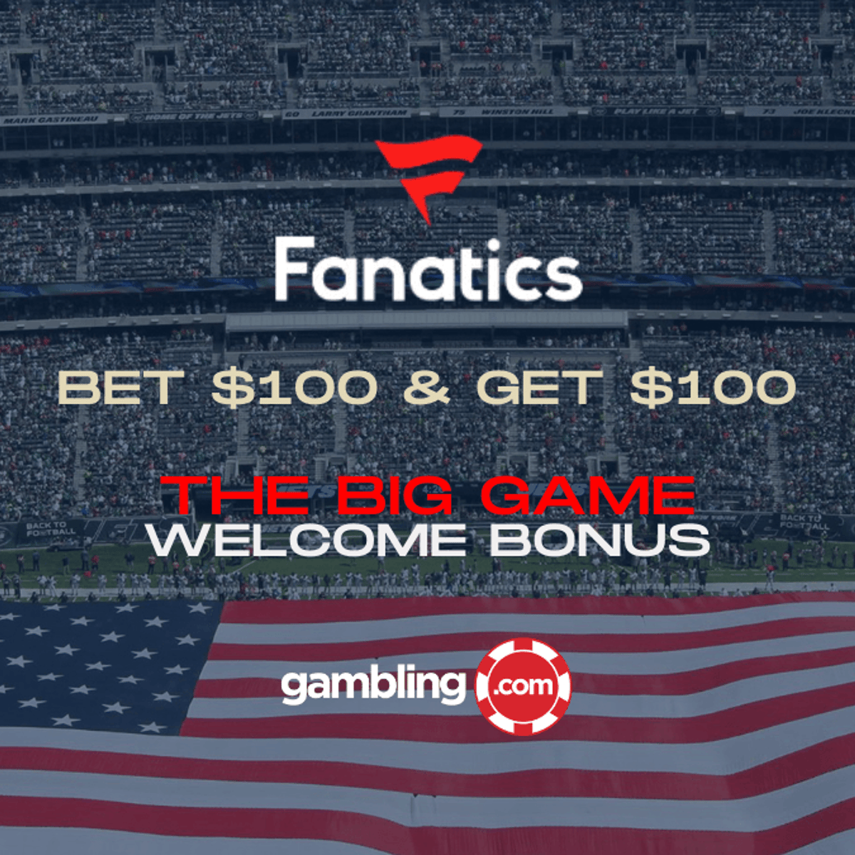 Fanatics Sportsbook Promo Bet 100, Get 100 for The BIG GAME