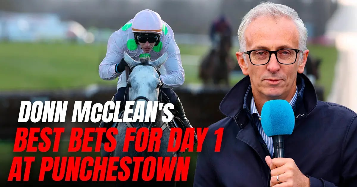 Donn McClean: Punchestown Festival Day 1 Banker, Next Best And Each-Way Bets