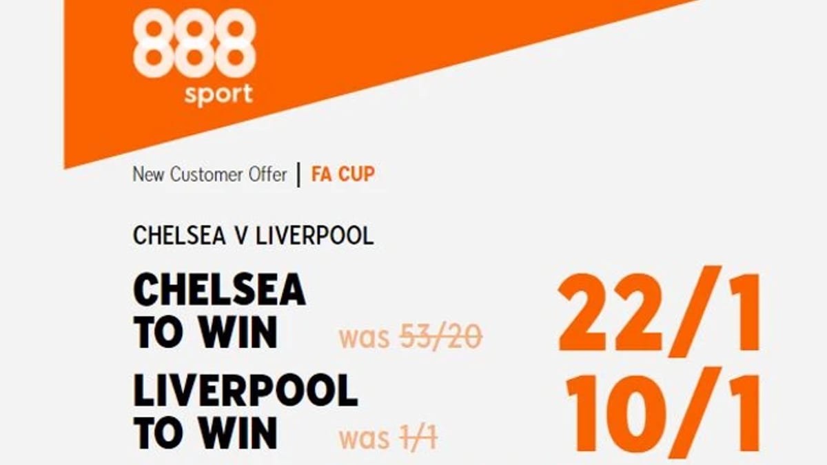 FA Cup Final Betting Offers: Back Liverpool at 10/1 or Chelsea at 22/1 with 888