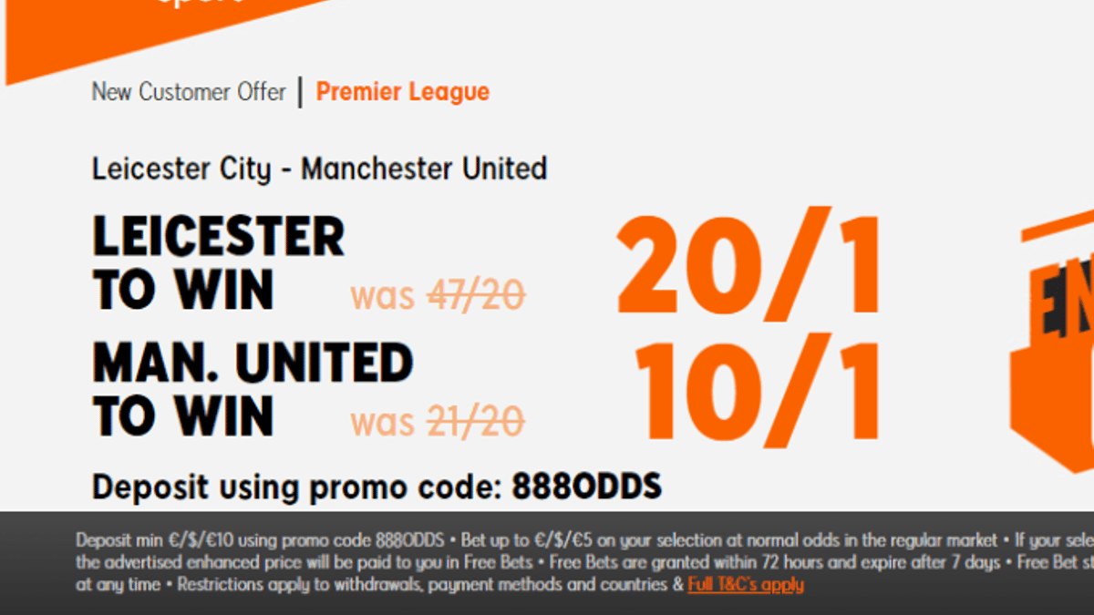 Back Leicester at 20/1 or Manchester United at 10/1 with 888sport