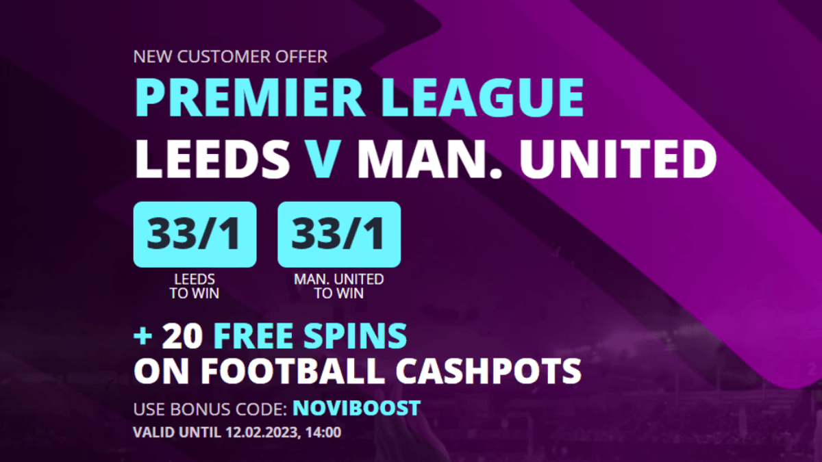 Leeds vs Manchester United Odds: Back Leeds or Manchester United at 33/1 to Win with Novibet