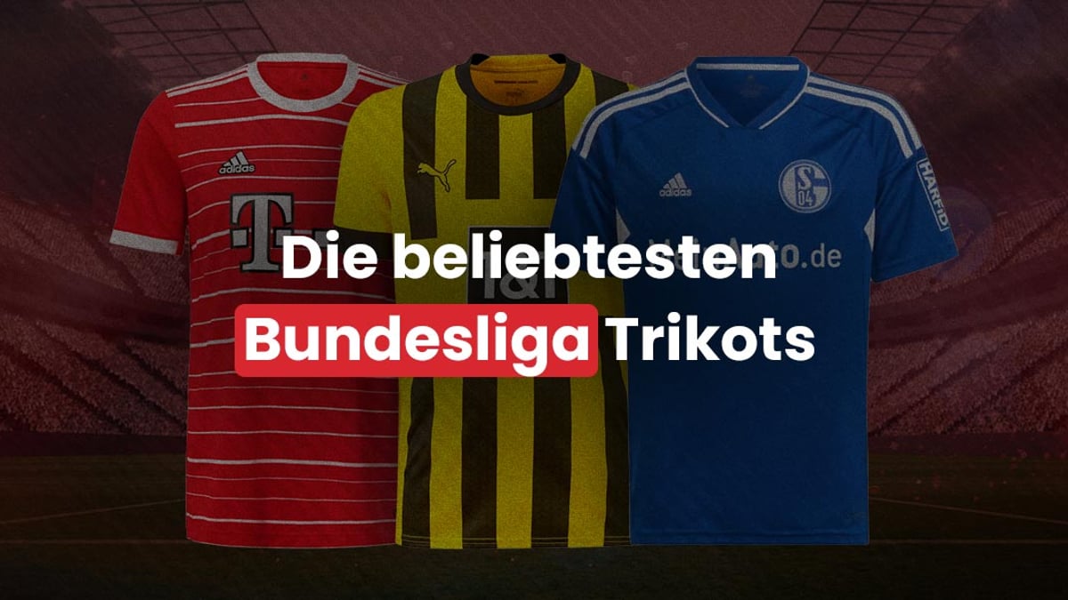 Bayern, BVB, Schalke: Das sind die meistgesuchten Bundesliga-Trikots