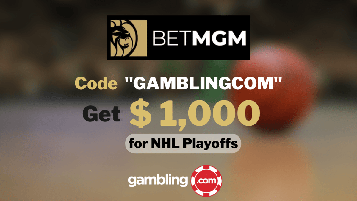 BetMGM NHL Bonus Code &amp; $1,000 Offer for NHL Playoffs Tonight