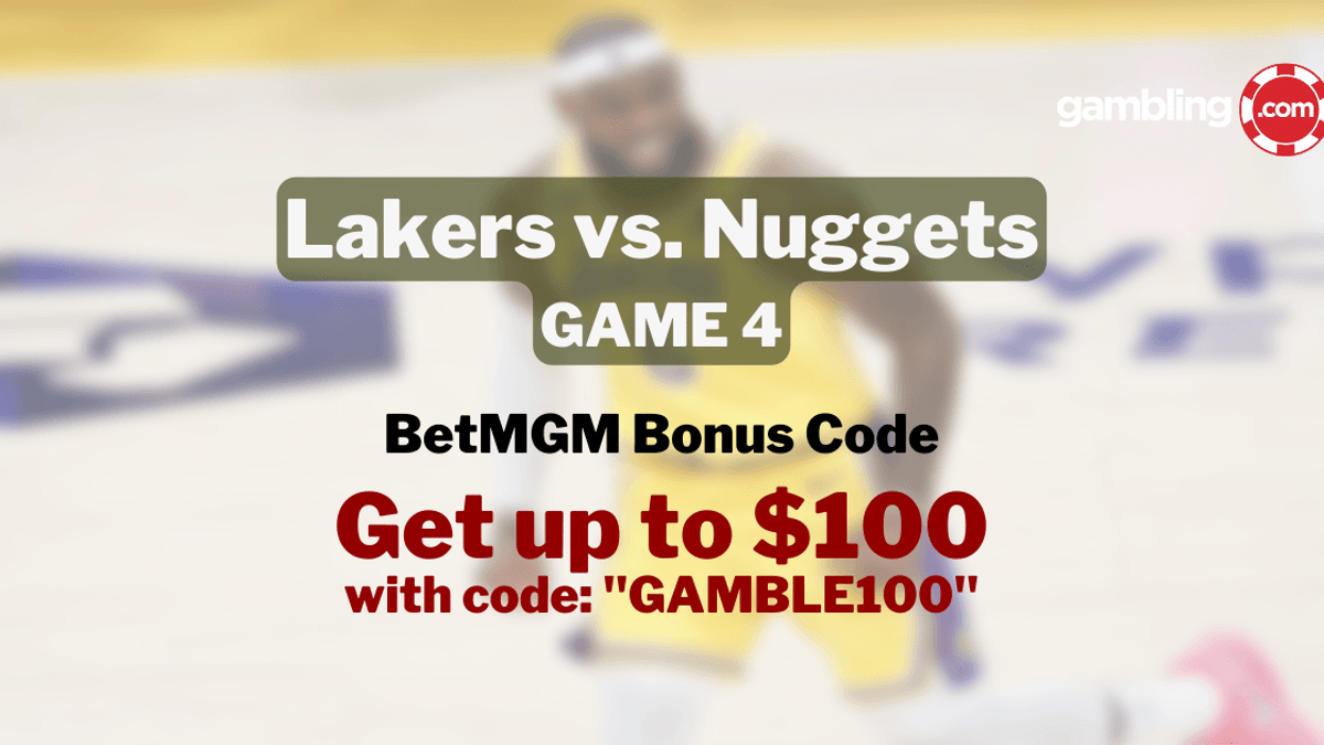 Lakers vs. Nuggets Best NBA Bets Today &amp; $100 with BetMGM Bonus Code