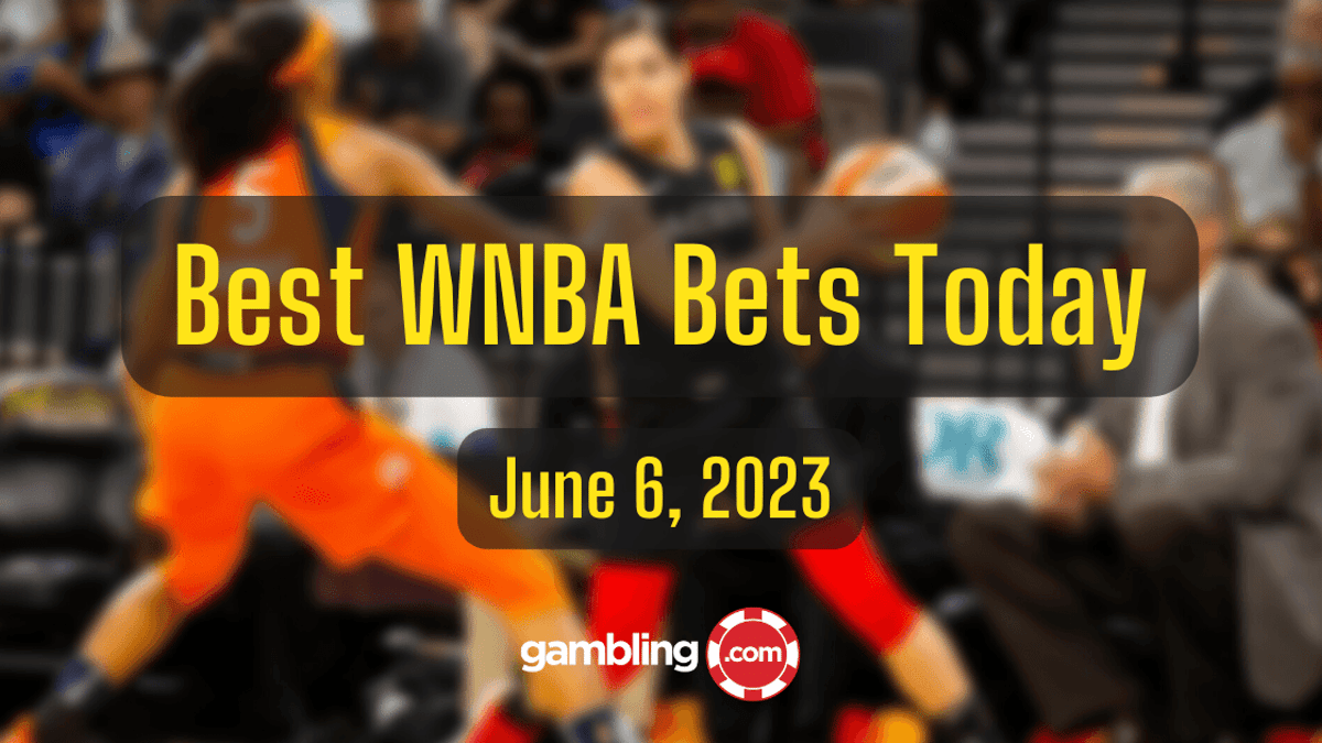 WNBA Best Bets Today, BEST BONUS Offers &amp; WNBA Player Props for 06/06