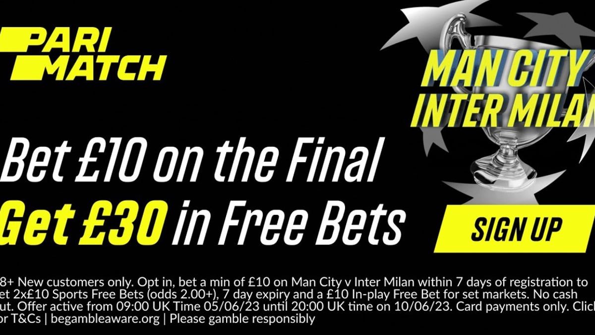 Champions League Final Free Bets: Bet £10 on Inter vs Man City &amp; Get £30 in Free Bets