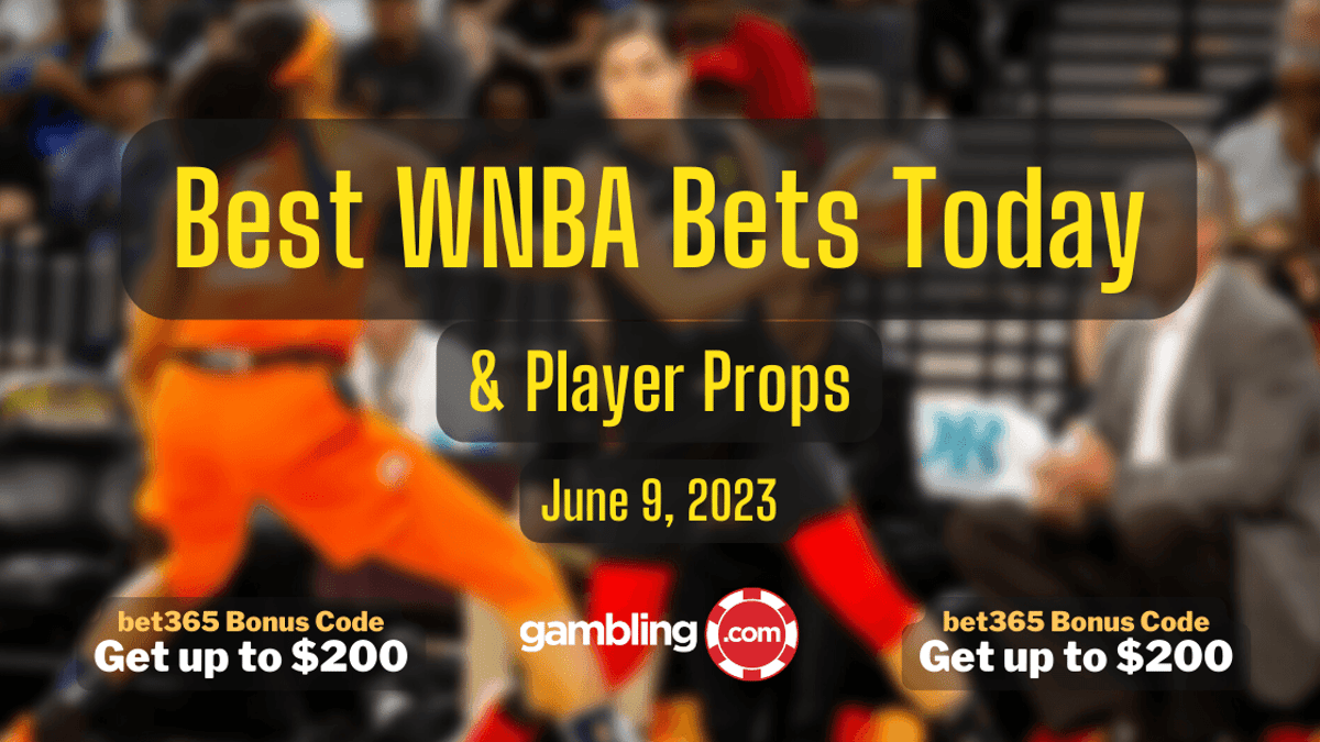 WNBA Best Bets Today, Best WNBA Player Props &amp; bet365 BONUS for 06/09