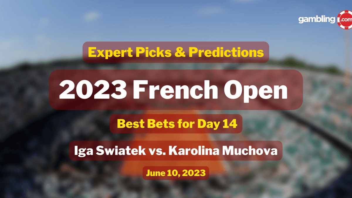 French Open Day 14 Best Bets: Women&#039;s Finals Picks For Swiatek vs Muchova