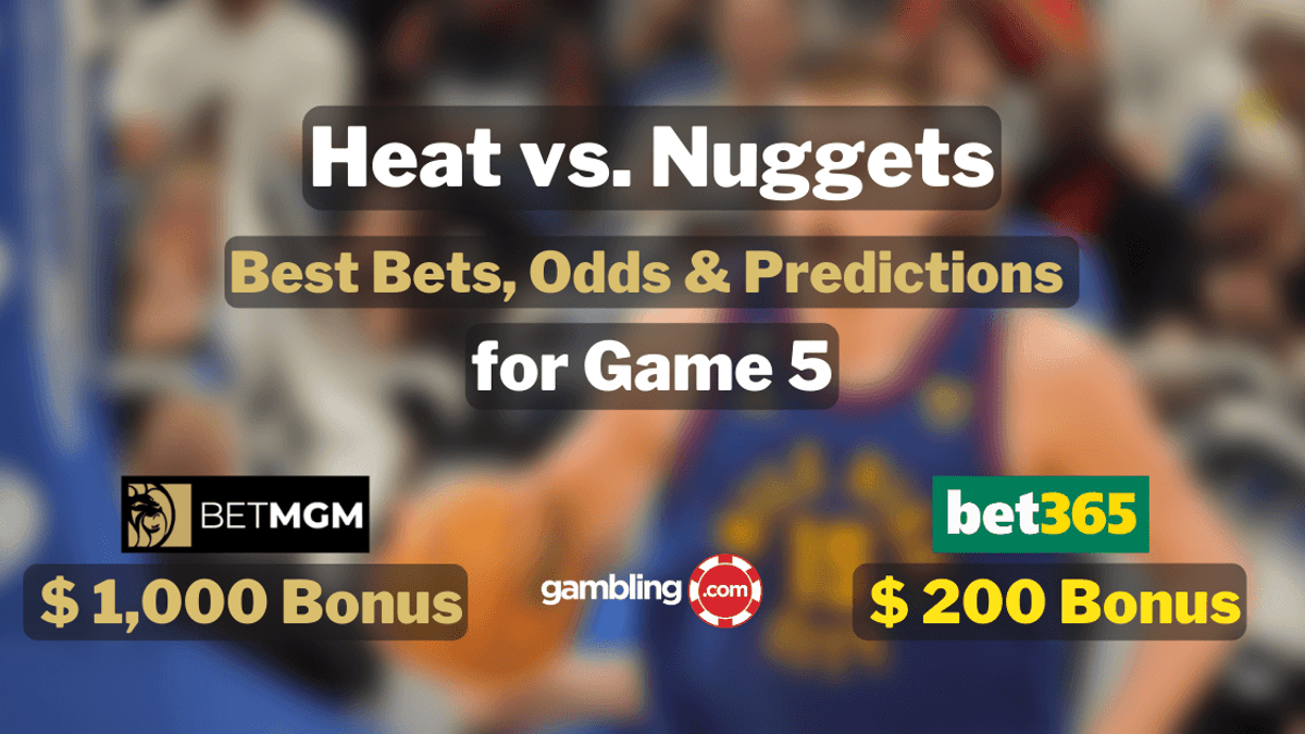 NBA Prop Bets Today, Odds &amp; Heat-Nuggets Prediction for Game 5