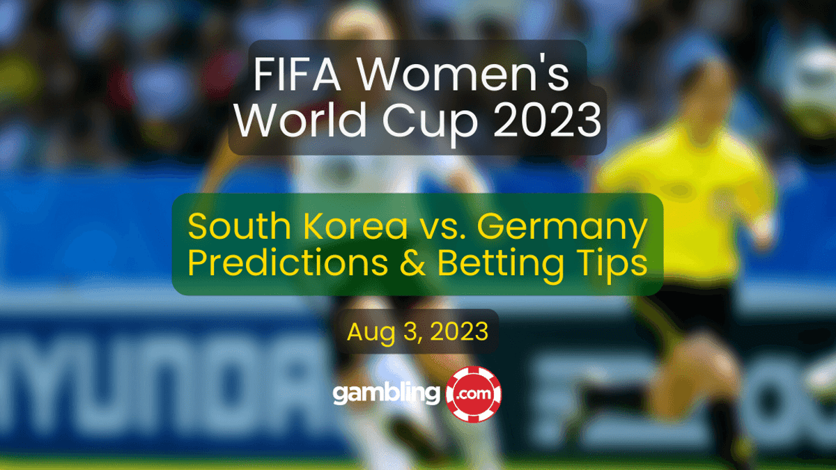 South Korea vs. Germany Predictions, Odds &amp; Women’s World Cup Picks 08/03