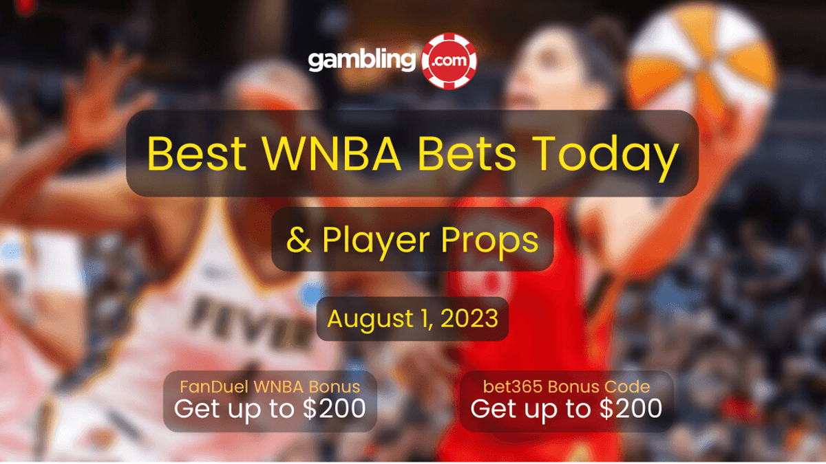 WNBA Player Props &amp; WNBA Best Bets Today, WNBA Betting Picks for 08/01