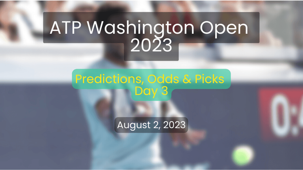 ATP Washington Open Predictions Day 3: Monfils vs. Bublik Prediction 08/02