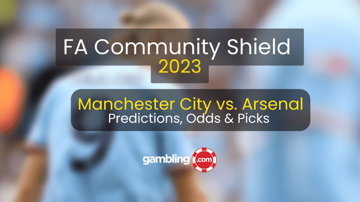 Manchester City vs Arsenal Predictions &amp; FA Community Shield Picks 08/06