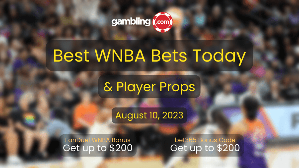 WNBA Best Bets Today, WNBA Predictions &amp; WNBA Player Props for 08/10