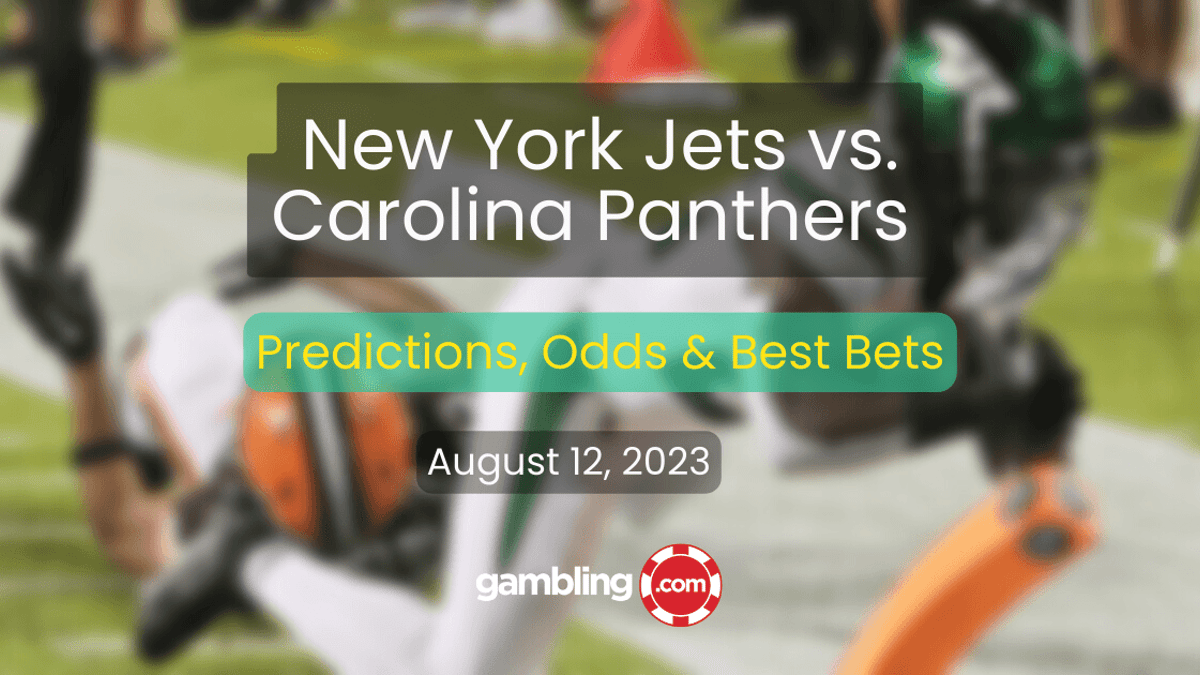 New York Jets vs. Carolina Panthers Odds &amp; NFL Best Bets for 08/12