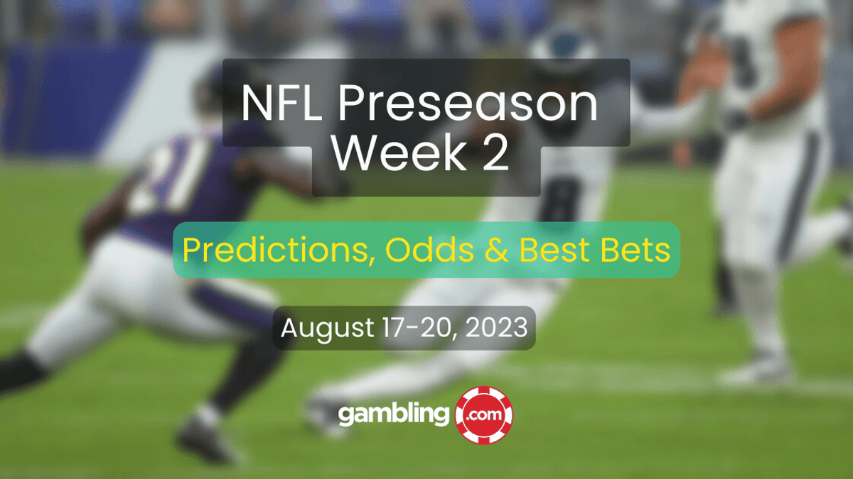 NFL Preseason Predictions, Odds and NFL Best Bets for Week 2