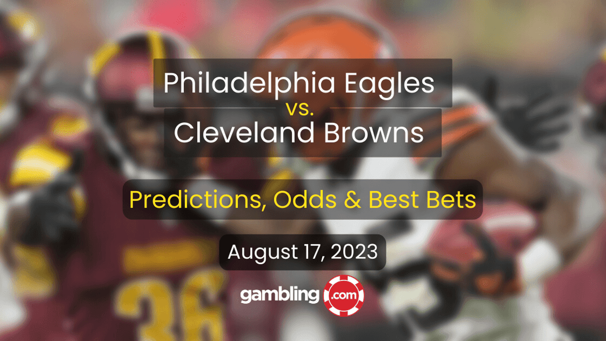 Cleveland Browns vs. Philadelphia Eagles NFL Picks &amp; NFL Best Bets