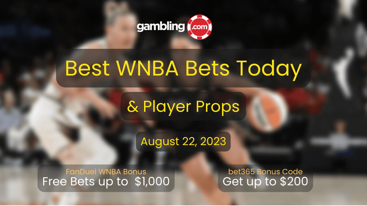 WNBA Best Bets Today, WNBA Predictions &amp; WNBA Player Props for 08/22
