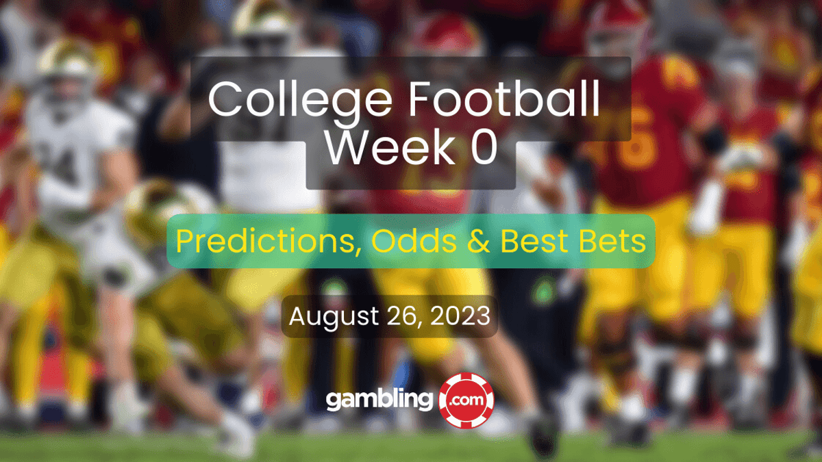 College Football Week 0 Predictions, Odds and NCAA Best Bets