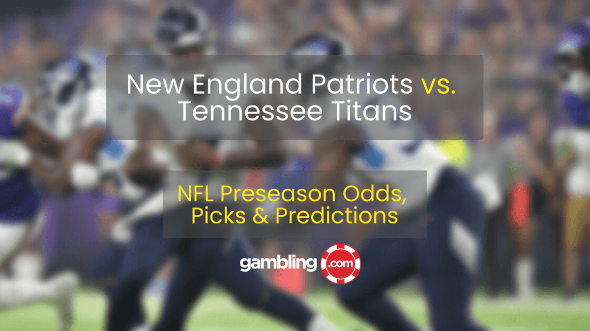 New England Patriots vs. Tennessee Titans NFL Predictions &amp; Odds for Week 3