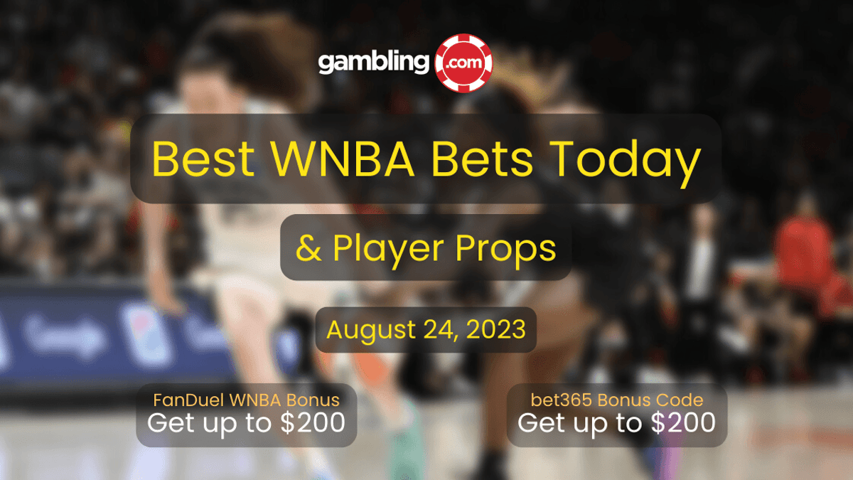WNBA Best Bets Today, WNBA Predictions &amp; WNBA Player Props for 08/24