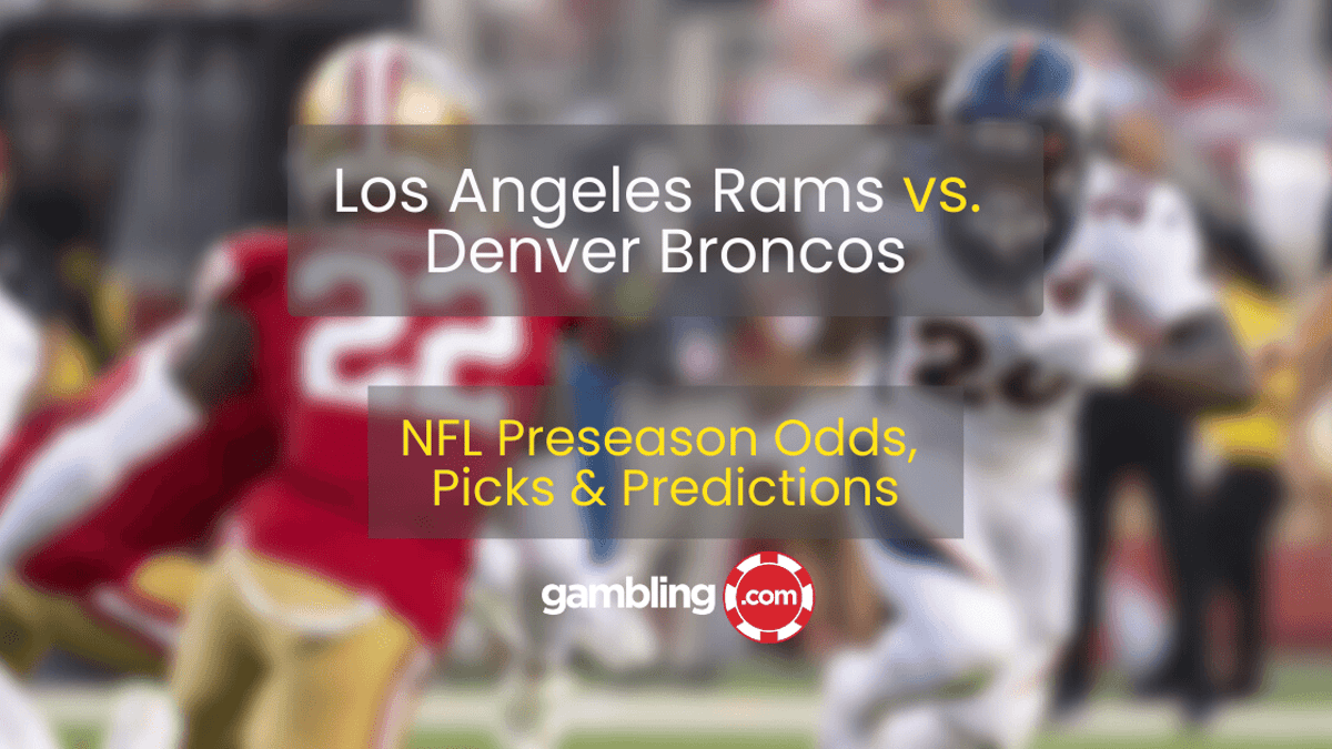 Los Angeles Rams vs. Denver Broncos Prediction, Free NFL Picks &amp; Odds 08/26