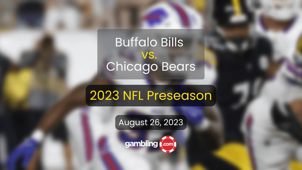 Buffalo Bills vs. Chicago Bears Prediction, Free NFL Picks &amp; Odds 08/26