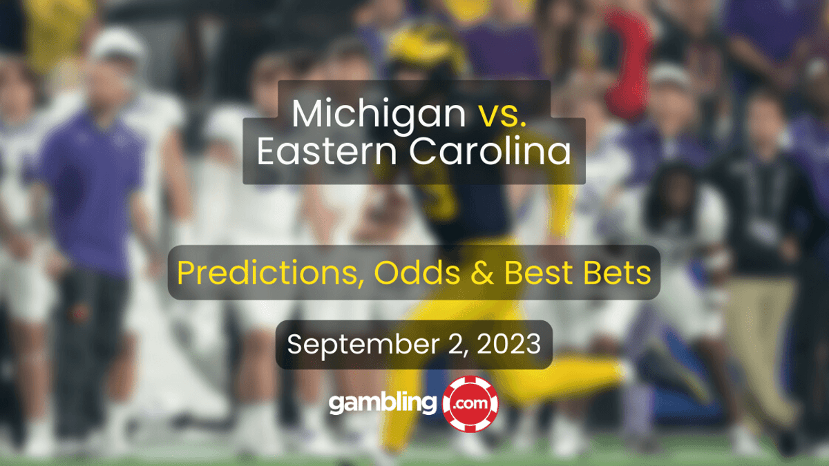 Michigan vs. East Carolina NCAAF Picks &amp; Best College Football Bets for Week 1