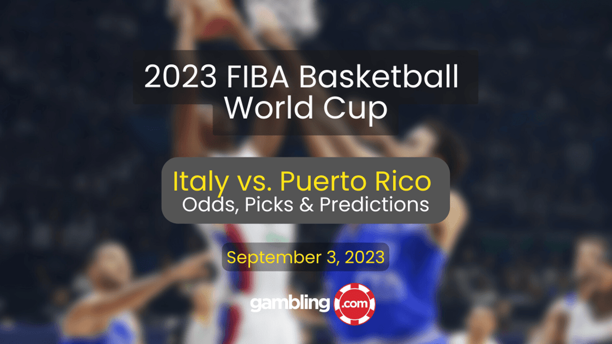 Italy vs. Puerto Rico Odds &amp; FIBA World Cup Predictions for 09/03