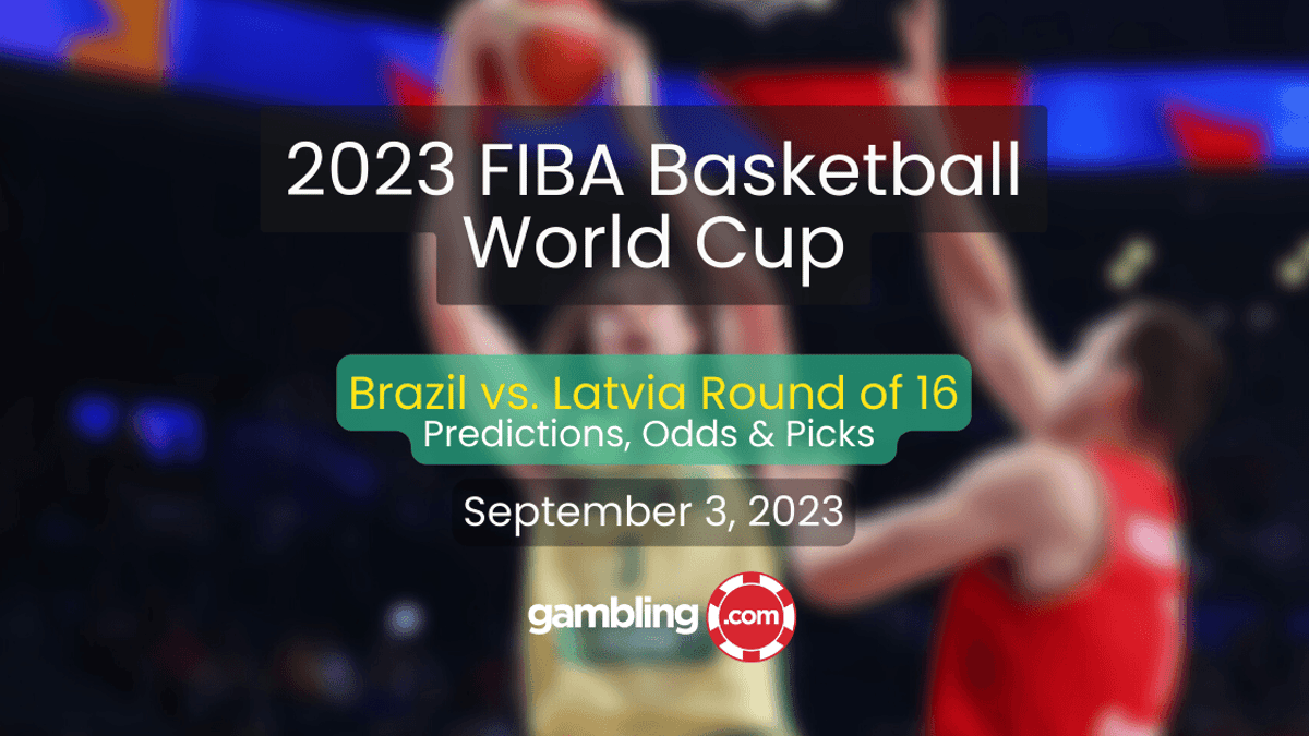 Brazil vs. Latvia Predictions, Odds &amp; FIBA World Cup Predictions 09/03