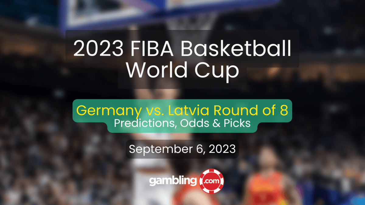 Germany vs. Latvia Odds &amp; FIBA World Cup Predictions for 09/06