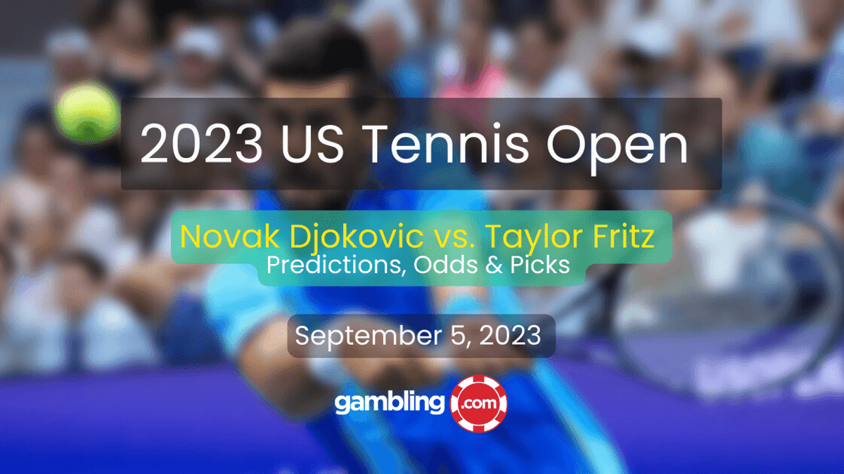 US Open Day 9 Prediction: Fritz vs. Djokovic Prediction &amp; Odds 09/05