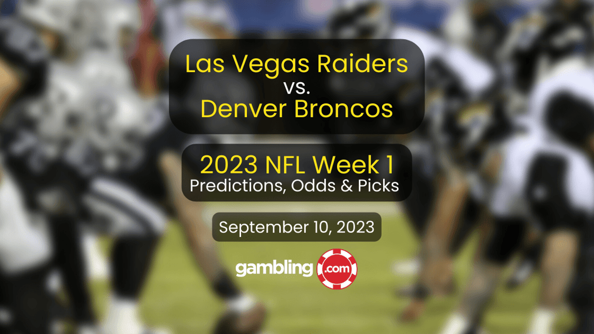 Las Vegas Raiders at Denver Broncos Preview, Odds &amp; NFL Picks 09/10