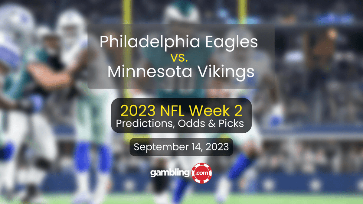 Thursday Night Football: Vikings vs Eagles Odds, Picks &amp; NFL Week 2 Predictions