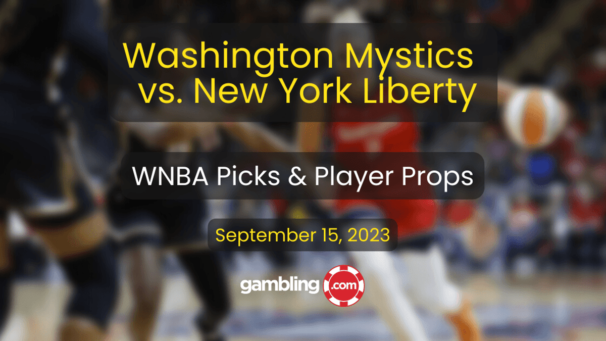 New York Liberty vs. Washington Mystics WNBA Predictions &amp; Player Props