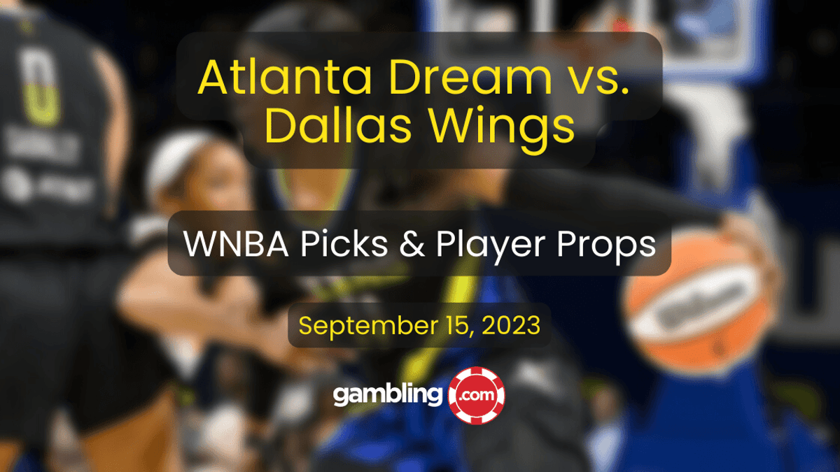 Atlanta Dream vs. Dallas Wings WNBA Picks, Odds &amp; WNBA Predictions 09/15
