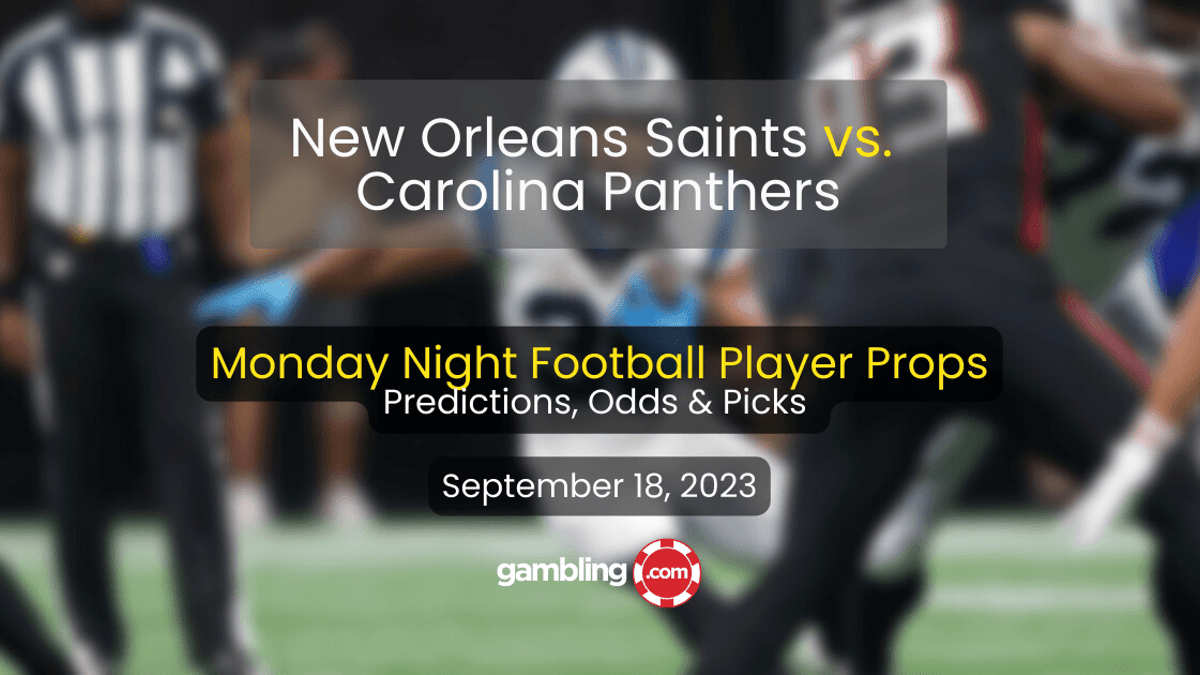 Saints vs. Panthers NFL Player Props &amp; NFL Picks for Monday Night Football 09/18