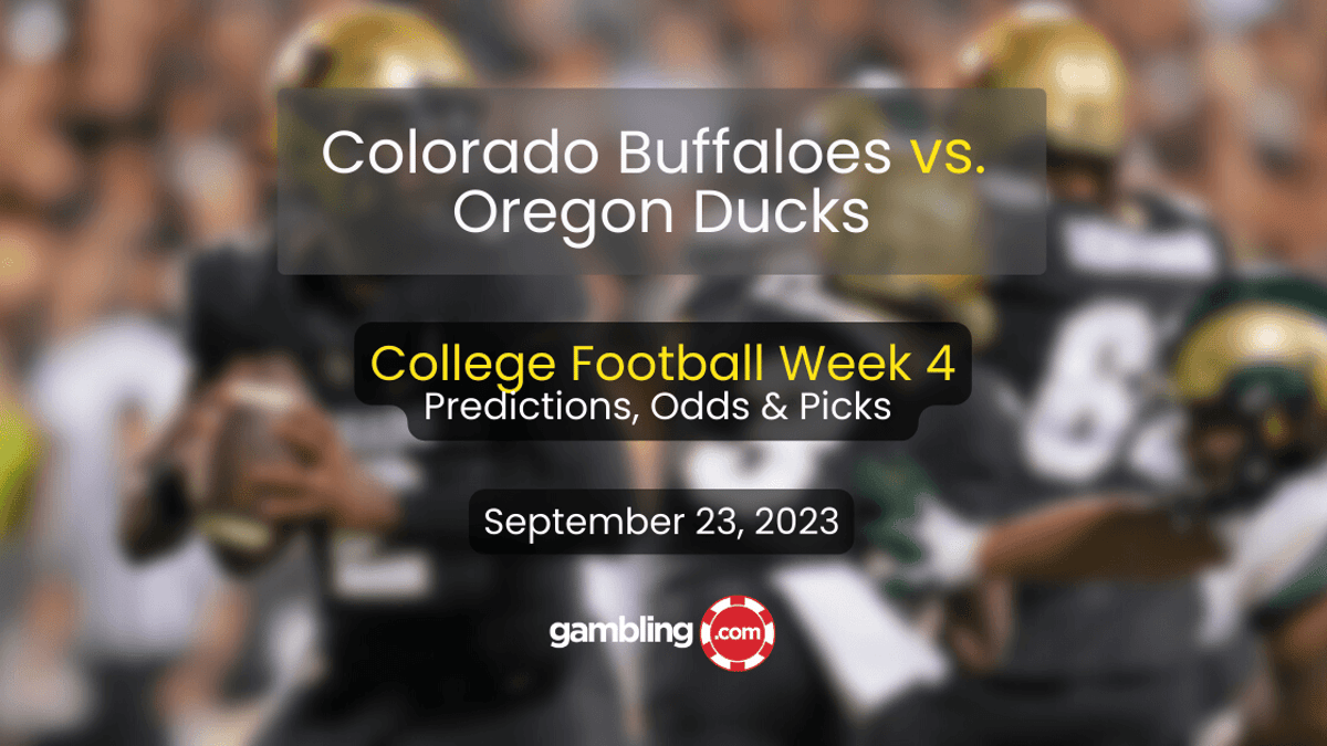 Colorado vs. Oregon Prediction, Odds &amp; Week 4 Best College Football Bets
