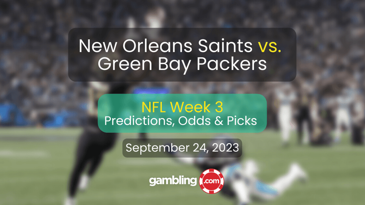 New Orleans Saints vs. Green Bay Packers Odds, NFL Picks &amp; Predictions 09/24