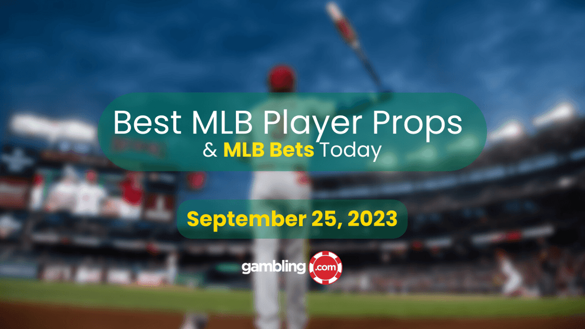 Best MLB Prop Bets Today, BONUS Offers &amp; Best Player Props for 09/25