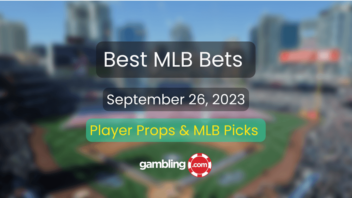 MLB Picks, Best NRFI Bets Today &amp; MLB Player Props for 09/26