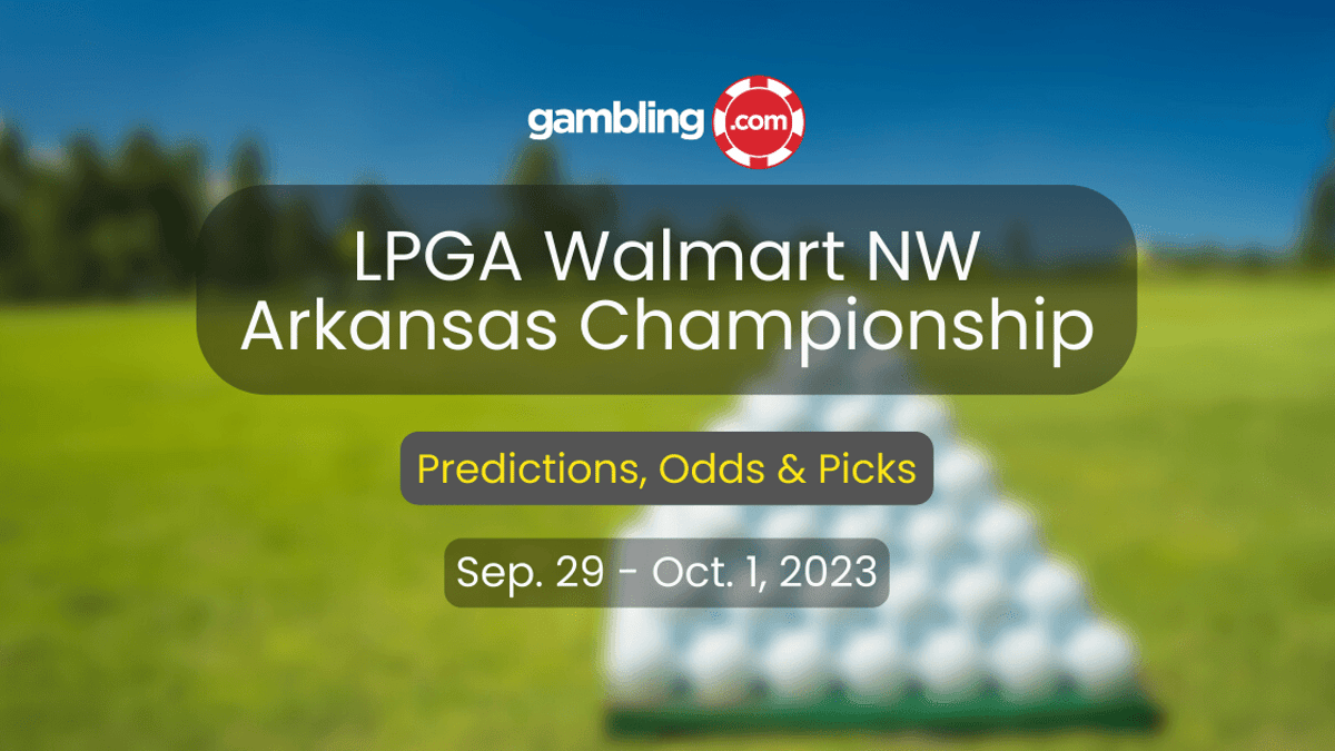 2023 LPGA Tour Odds: Walmart NW Arkansas Championship Prediction &amp; Picks