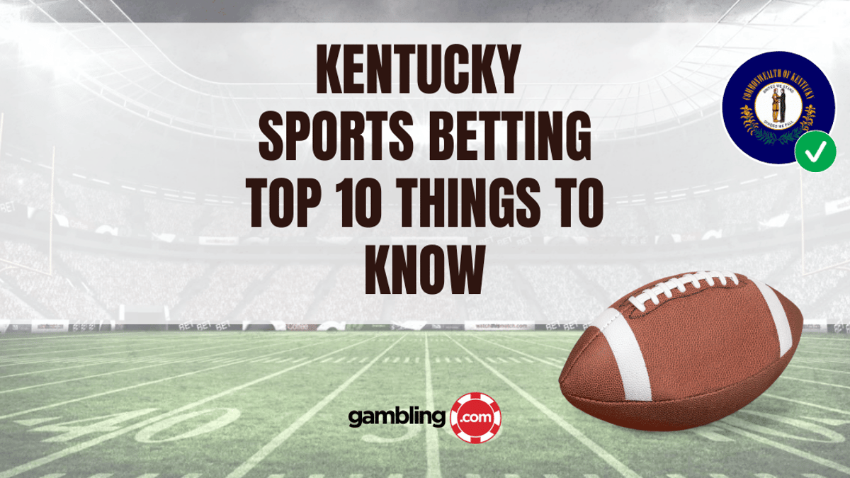 Kentucky Sports Betting Launch Day: Top 10 Things to Know