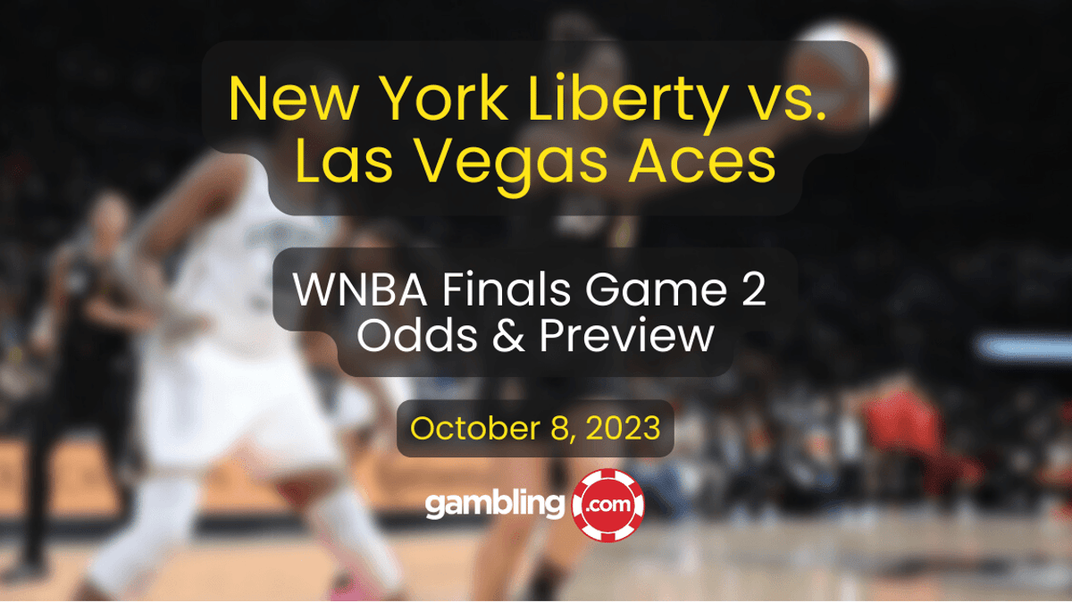 WNBA Player Props &amp; WNBA Predictions: Liberty vs Aces Odds for Game 2