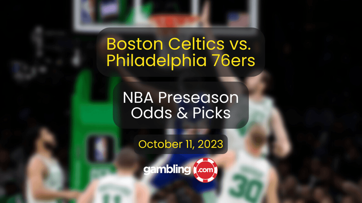 Boston Celtics vs. Philadelphia 76ers Prediction, Odds &amp; Preseason NBA Picks